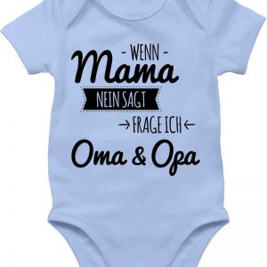 Shirtracer Shirtbody »Wenn Mama nein sagt frag ich Oma und Opa – Statement Sprüche Baby – Baby Body Kurzarm« Spruch Sprüchen Spruchshirt Kleidung…