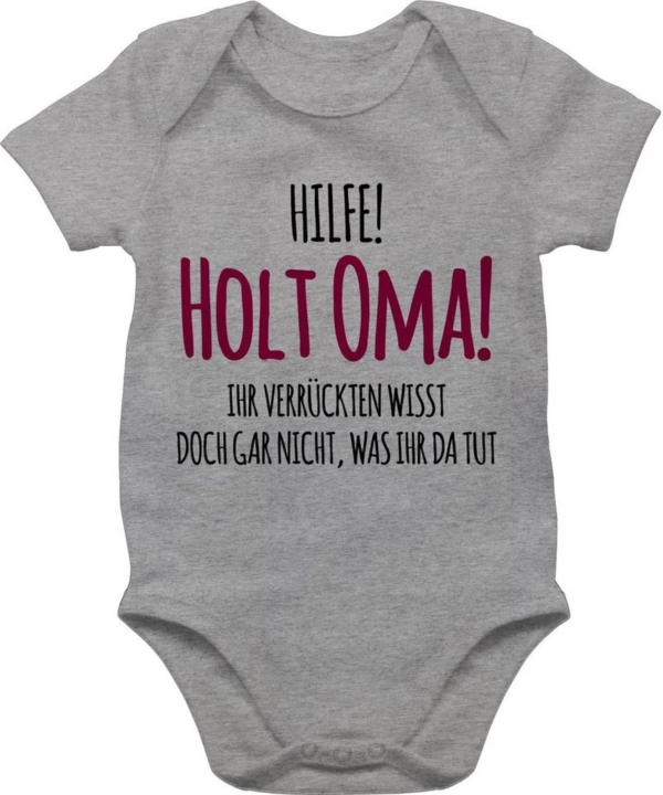 Shirtracer Shirtbody »Hilfe Holt Oma – Statement Sprüche Baby – Baby Body Kurzarm« Spruch Sprüchen Spruchshirt Kleidung Strampler Babykleidung